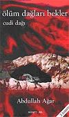 &Ouml;l&uuml;m Dağları Bekler Cudi Dağı