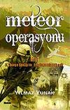 Meteor Operasyonu & Mit 3. D&uuml;nya Savaşı'nı Engelleyebilecek mi?