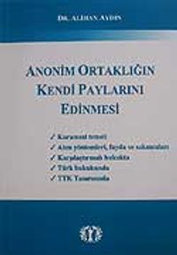 Anonim Ortaklığın Kendi Paylarını  Edinmesi