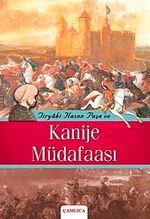Tiryaki Hasan Paşa ve Kanije Müdafaası
