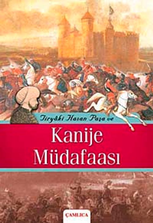 Tiryaki Hasan Paşa ve Kanije Müdafaası