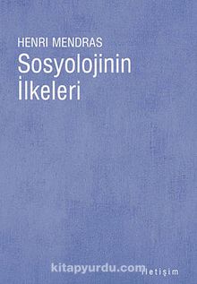 Sosyolojinin İlkeleri - Henri Mendras