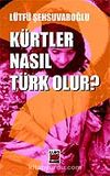 Kürtler Nasıl Türk Olur