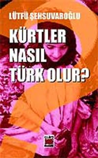 Kürtler Nasıl Türk Olur