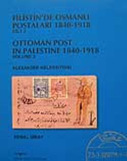 Filistin'de Osmanlı Postaları 1840 -1918 Cilt 2 / 22-E-22