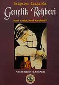 Belgeler Işığında Gençlik Rehberi & Nasıl Yazıldı, Nasıl Karşılandı?