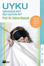 Uyku & Uykusuzluk mu? Aşırı Uyumak mı?
