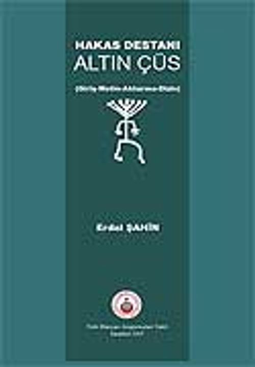 Hakas Destanı & Altın Çüş