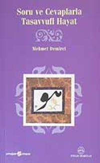 Soru Ve Cevaplarla Tasavvufi Hayat