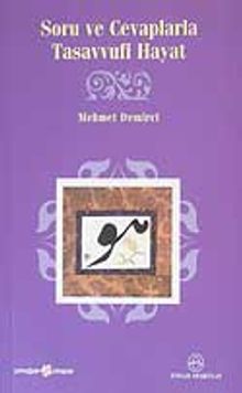 Soru Ve Cevaplarla Tasavvufi Hayat