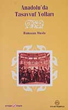Anadolu'da Tasavvuf Yolları