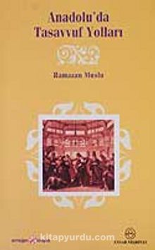 Anadolu'da Tasavvuf Yolları - Dr. Ramazan Muslu