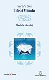 Kur'an'a G&ouml;re İdeal M&uuml;min