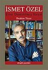 İsmet &Ouml;zel & Şiire Damıtılmış Hayat