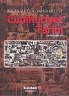 Bilinmeyen Y&ouml;nleriyle Cumhuriyet Tarihi