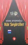 K&ouml;r Seyirciler