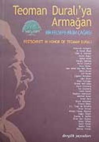 Teoman Duralı'ya Armağan & Bir Felsefe Bilim Çağrısı