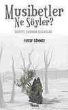 Musibetler Ne S&ouml;yler?
