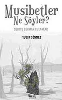 Musibetler Ne Söyler?