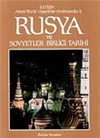 Rusya ve Sovyetlerbirliği Tarihi & Atlaslı Büyük Uygarlıklar Ansiklopedisi (8.cilt)