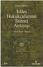Erken Dönem İslam Hukukçularının Sünnet Anlayışı