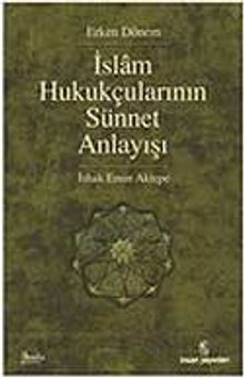 Erken Dönem İslam Hukukçularının Sünnet Anlayışı