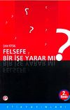 Felsefe Bir İşe Yarar mı?
