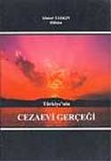 Türkiye'nin Cezaevi Gerçeği