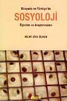 Dünyada ve Türkiye'de Sosyoloji Öğretim ve Araştırmaları