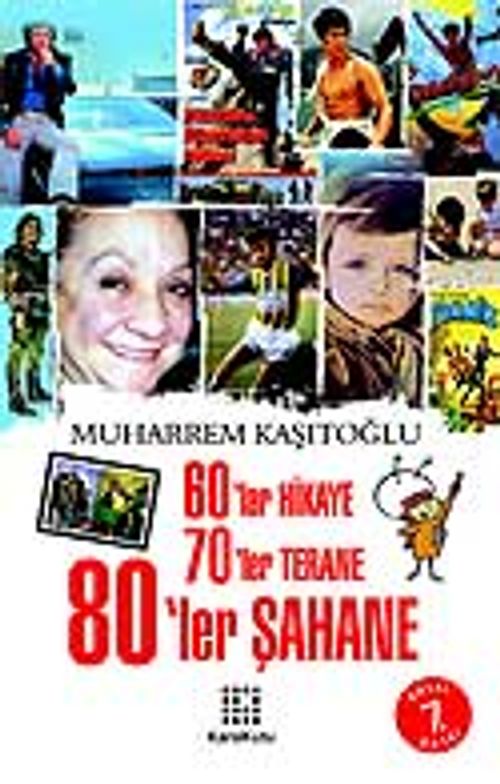 60'lar Hikaye 70'ler Terane 80'ler Şahane