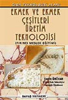 Ekmek ve Ekmek Çeşitleri Üretim Teknikleri - Şerife Ünüvar