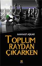 Toplum Raydan Çıkarken