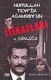 Nurullah Tevfik Ağansoy'un İtirafları