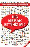 Hi&ccedil; Merak Ettiniz Mi? (kitap boy)
