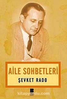 Aile Sohbetleri - Şevket Rado