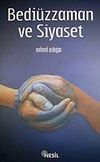 Bedi&uuml;zzaman ve Siyaset