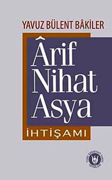 Arif Nihat Asya İhtişamı