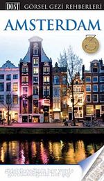 Amsterdam & Görsel Gezi Rehberi
