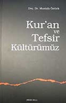 Kur'an ve Tefsir Kültürümüz