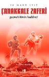&Ccedil;anakkale Zaferi Ge&ccedil;mek Kimin Haddine!