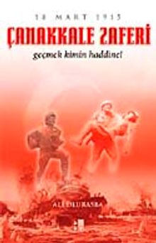Çanakkale Zaferi Geçmek Kimin Haddine!