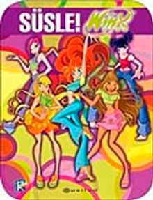 Süsle! Winx Club Boyama Kitabı