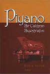 Piyano / Bir &Ccedil;algının Biyografisi