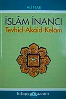 İslam İnancı Tevhid-Akaid-Kelam
