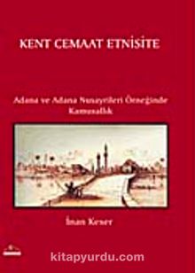 Kent Cemaat Etnisite - İnan Keser