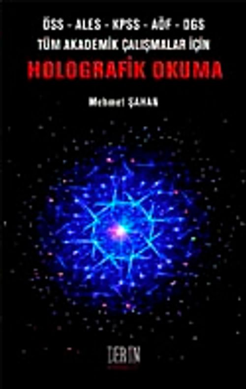 Holografik Okuma & ÖSS-ALES-KPSS-AÖF-DGS Tüm Akademik Çalışmalar İçin
