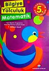 Bilgiye Yolculuk Matematik İlk&ouml;ğretim-5. Sınıf