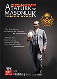Atatürk ve Masonluk - Tamer Ayan