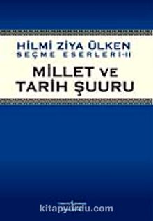 Millet ve Tarih Şuuru - Hilmi Ziya Ülken