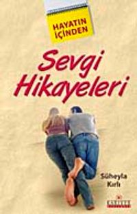Hayatın İçinden Sevgi Hikayeleri